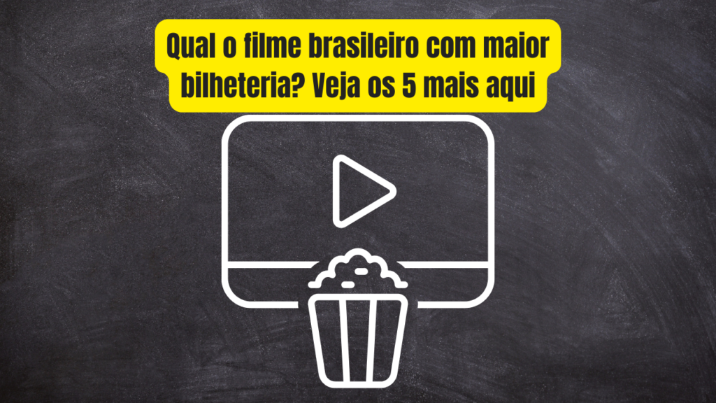 Qual o filme brasileiro com maior bilheteria? Veja os 5 mais aqui ...